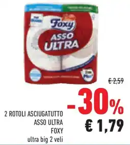 Conad Superstore 2 rotoli asciugatutto asso ultra FOXY offerta