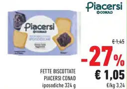 Conad Superstore Fette biscottate piacersi CONAD offerta