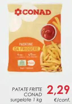 Conad Superstore Patate fritte CONAD offerta