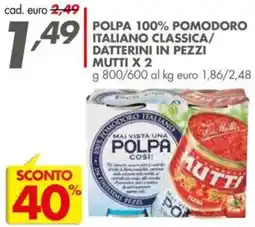 Italmark Polpa 100% pomodoro italiano classica/ datterini in pezzi mutti x 2 offerta