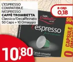 Crai L'espresso compatibile nespresso CAFFÈ TROMBETTA offerta