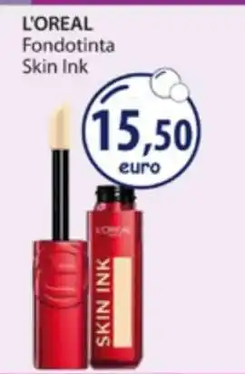 Acqua & Sapone L'OREAL Fondotinta Skin Ink offerta