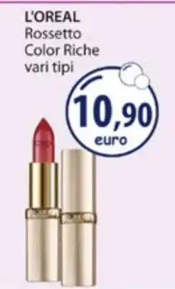 Acqua & Sapone L'OREAL Rossetto Color Riche offerta
