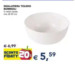 Esselunga INSALATIERA TOLEDO BORMIOLI offerta
