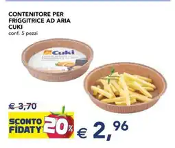 Esselunga CONTENITORE PER FRIGGITRICE AD ARIA CUKI offerta