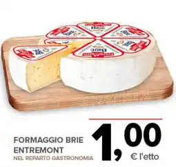 Todis Formaggio brie ENTREMONT offerta