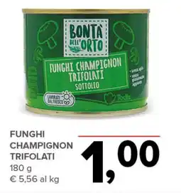 Todis Funghi champignon trifolati BONTA DELL'ORTO offerta