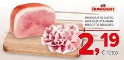 Todis Rovagnati prosciutto cotto alta qualità gran biscotto delicato offerta