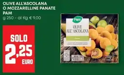 Pam Olive all'ascolana o mozzarelline panate PAM offerta