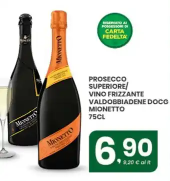 Prosecco superiore/ vino frizzante valdobbiadene docg MIONETTO