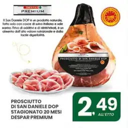 Despar Prosciutto di san daniele dop stagionato 20 mesi DESPAR PREMIUM offerta