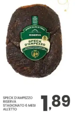 Despar Speck alto di fera speck d'ampezzo riserva stagionato 6 mesi all'etto offerta