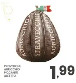 Despar Provolone auricchio piccante all'etto offerta