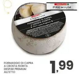 Despar Formaggio di capra a crosta fiorita DESPAR PREMIUM offerta