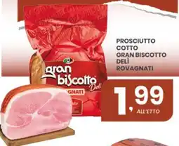 Despar Prosciutto cotto gran biscotto delì ROVAGNATI offerta