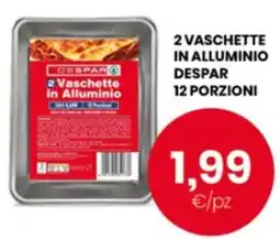 Despar 2 vaschette in alluminio despar 12 porzioni offerta