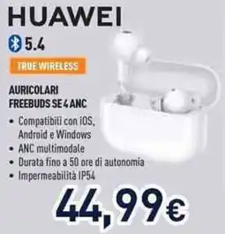 Unieuro Huawei auricolari freebuds SE 4 ANC offerta