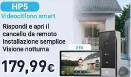 Unieuro HP5 Videocitfono smart offerta