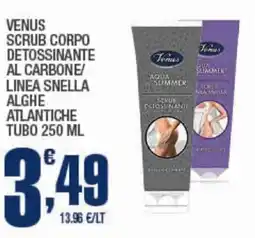 Splendidi e Splendenti Venus scrub corpo detossinante al carbone/ linea snella alghe atlantiche tubo offerta