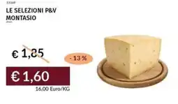 Prezzemolo e Vitale Le selezioni p&v montasio offerta