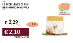 Prezzemolo e Vitale Le eccellenze di p&v bergamino di bufala offerta