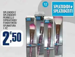 Splendidi e Splendenti Splendidi e splendenti pennello cipria/fard/ fondotinta/ sfumatura offerta