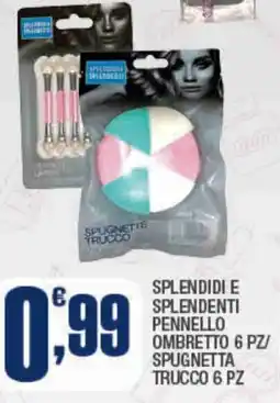Splendidi e Splendenti Splendidi e splendenti pennello ombretto/spugnetta trucco offerta
