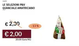 Prezzemolo e Vitale Le selezioni p&v guanciale amatriciano offerta