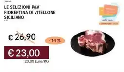 Prezzemolo e Vitale Le selezioni p&v fiorentina di vitellone siciliano offerta