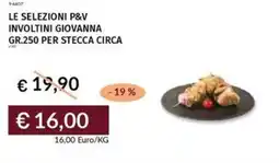 Prezzemolo e Vitale Le selezioni p&v involtini giovanna per stecca circa offerta