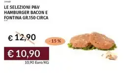 Prezzemolo e Vitale Le selezioni p&v hamburger bacon e fontina circa offerta