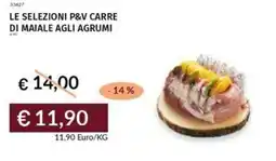 Prezzemolo e Vitale Le selezioni p&v carre di maiale agli agrumi offerta