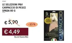 Prezzemolo e Vitale Le selezioni p&v carpaccio di pesce spada offerta