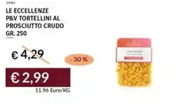 Prezzemolo e Vitale Le eccellenze p&v tortellini al prosciutto crudo offerta