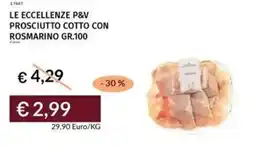 Prezzemolo e Vitale Le eccellenze p&v prosciutto cotto con rosmarino offerta