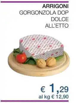 Coop ARRIGONI GORGONZOLA DOP DOLCE ALL’ETTO offerta