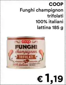 Coop COOP FUNGHI CHAMPIGNON TRIFOLATI offerta