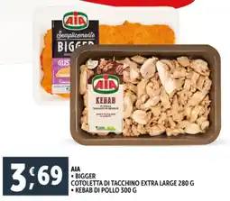 Deco Supermercati AIA bigger cotoletta di tacchino extra large - kebab di pollo offerta