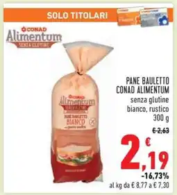 Conad Pane Bauletto Conad Alimentum offerta
