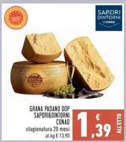 Conad GRANA PADANO DOP SAPORI&DINTORNI CONAD offerta