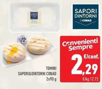 Conad Tomini SAPORI&DINTORNI CONAD offerta