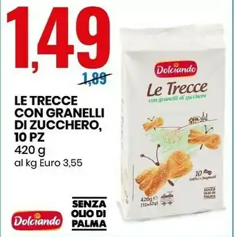 Eurospin Le trecce con granelli di zucchero 10 pz senza olio di palma offerta