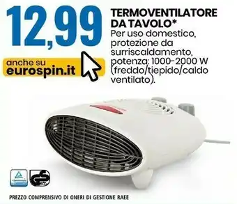 Eurospin Termoventilatore da tavolo offerta