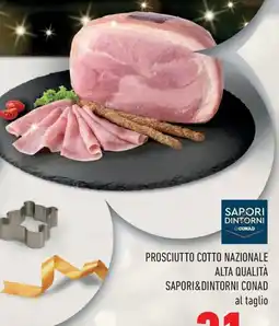 Conad Margherita Prosciutto cotto nazionale alta qualità SAPORI&DINTORNI CONAD al taglio offerta