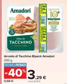 Carrefour Arrosto di Tacchino Bipack Amadori offerta