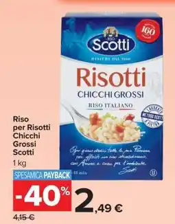 Carrefour Riso per Risotti Chicchi Grossi Scotti offerta