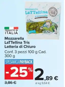 Carrefour Mozzarella LaTTellina Tris Latteria di Chiuro offerta