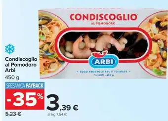 Carrefour CONDISCOGLIO AL POMODORO ARBI offerta