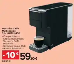 Carrefour Macchina Caffè Multicapsule 3 in 1 HMC1145D offerta