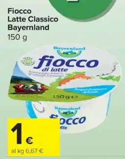 Carrefour Fiocco Latte Classico Bayernland offerta